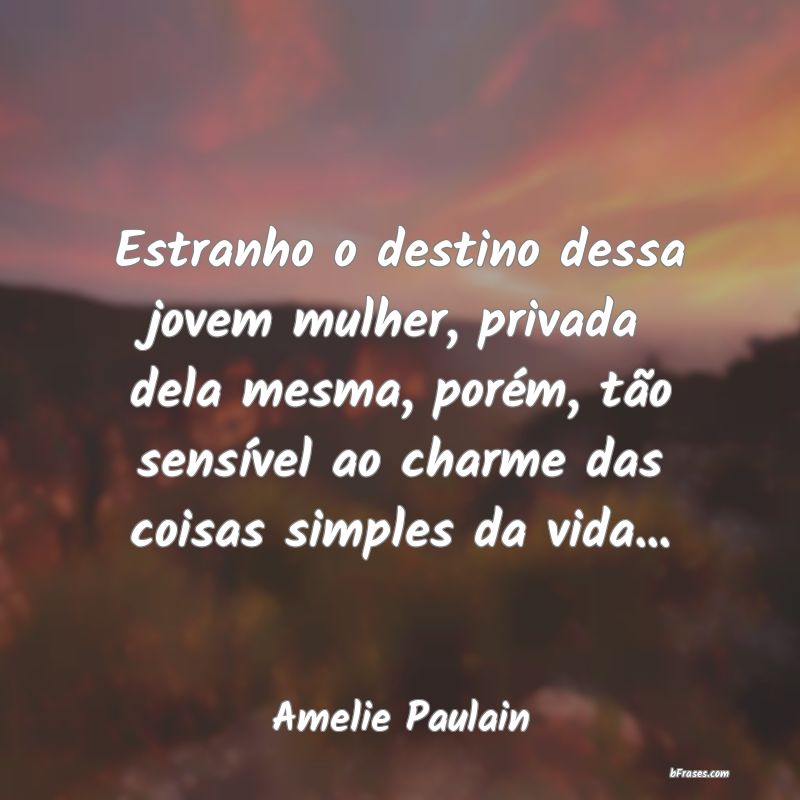 Frases de Amelie Paulain