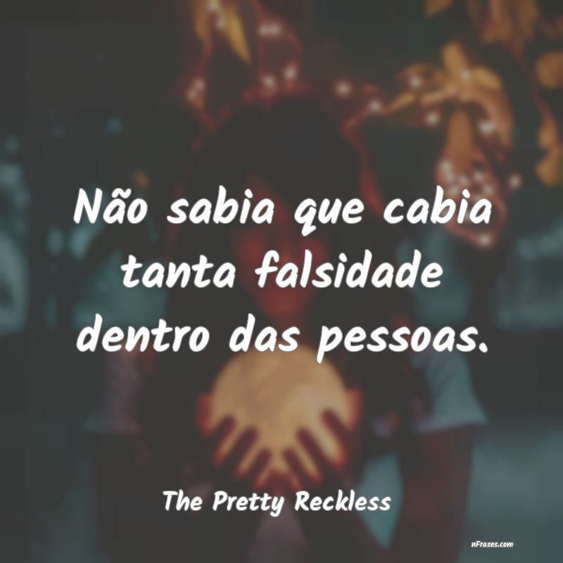 Frases de The Pretty Reckless