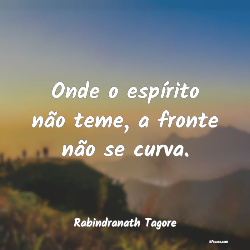 Frases de Rabindranath Tagore