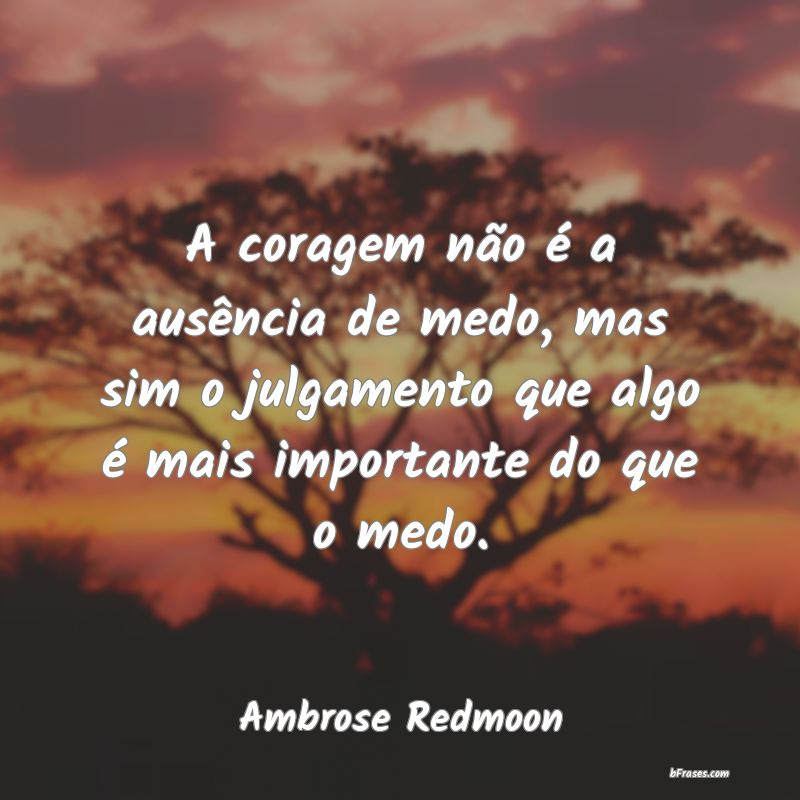 Frases de Ambrose Redmoon