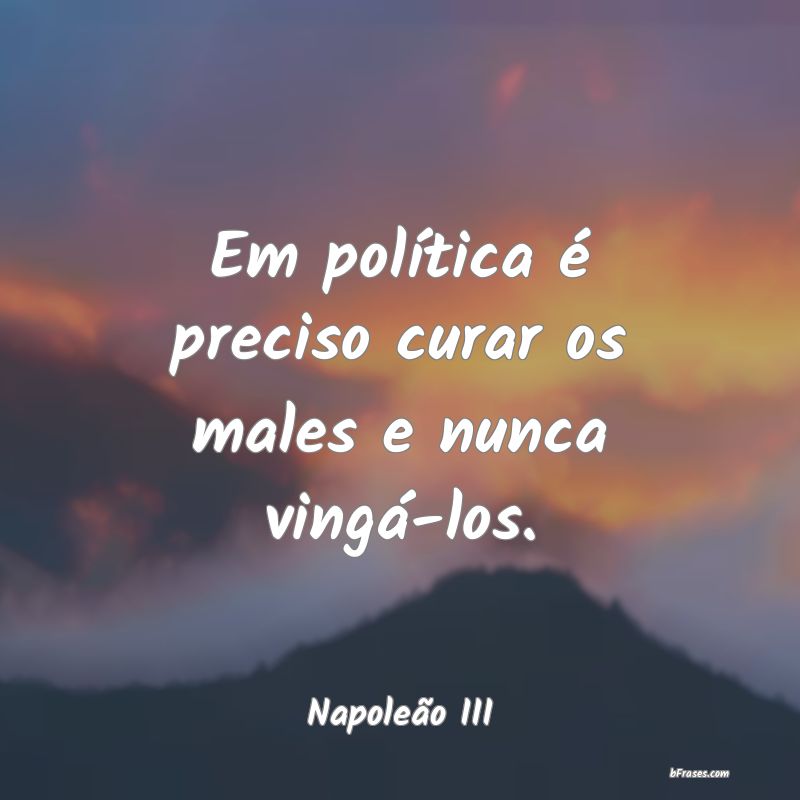Frases de Napoleão III