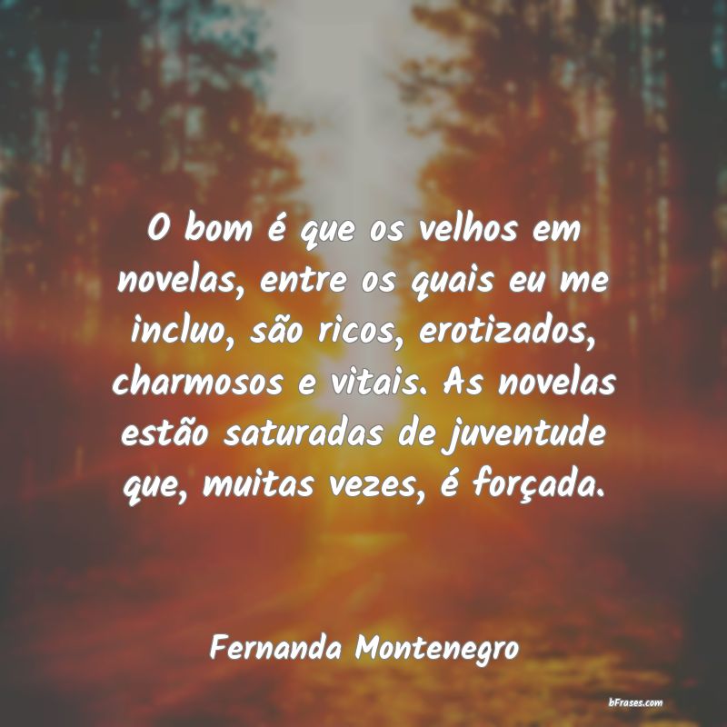 Frases de Fernanda Montenegro