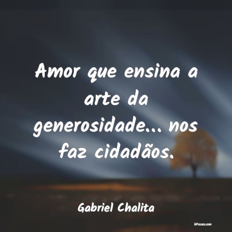 Frases de Gabriel Chalita
