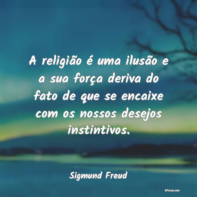 Frases de Sigmund Freud