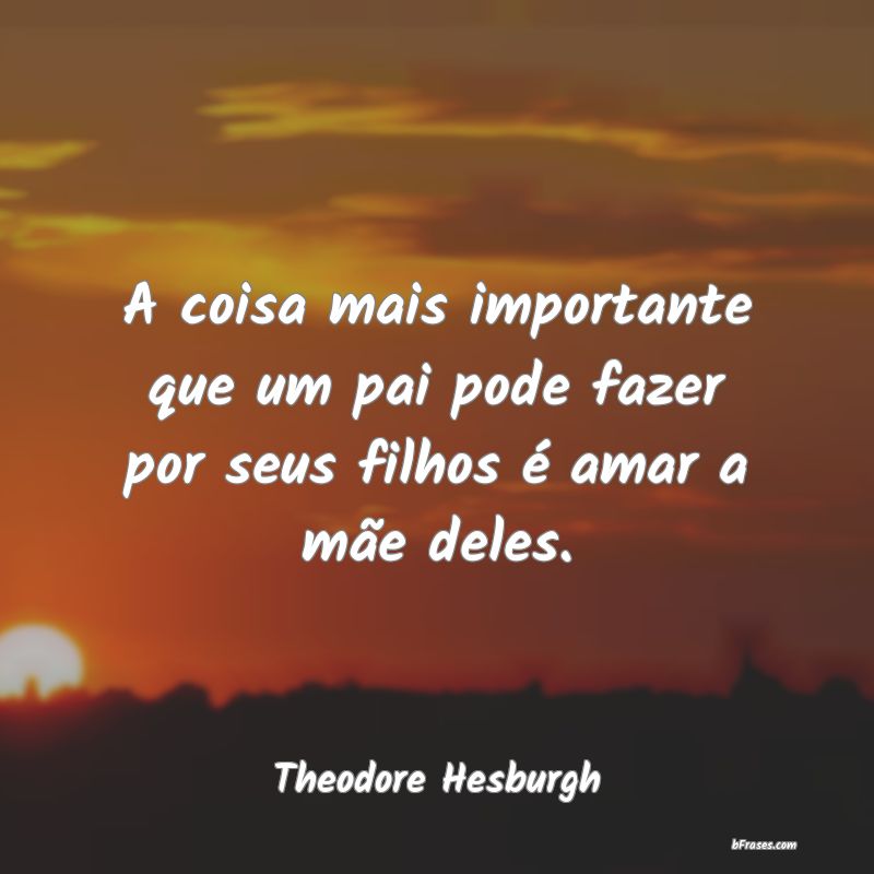 Frases de Theodore Hesburgh
