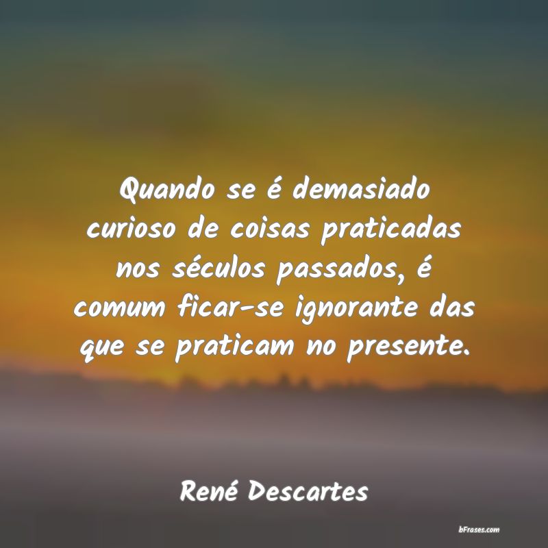 Frases de René Descartes