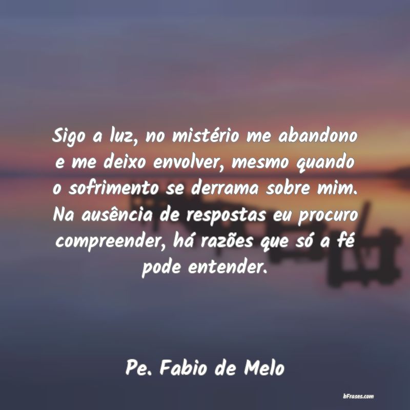 Frases de Pe. Fabio de Melo