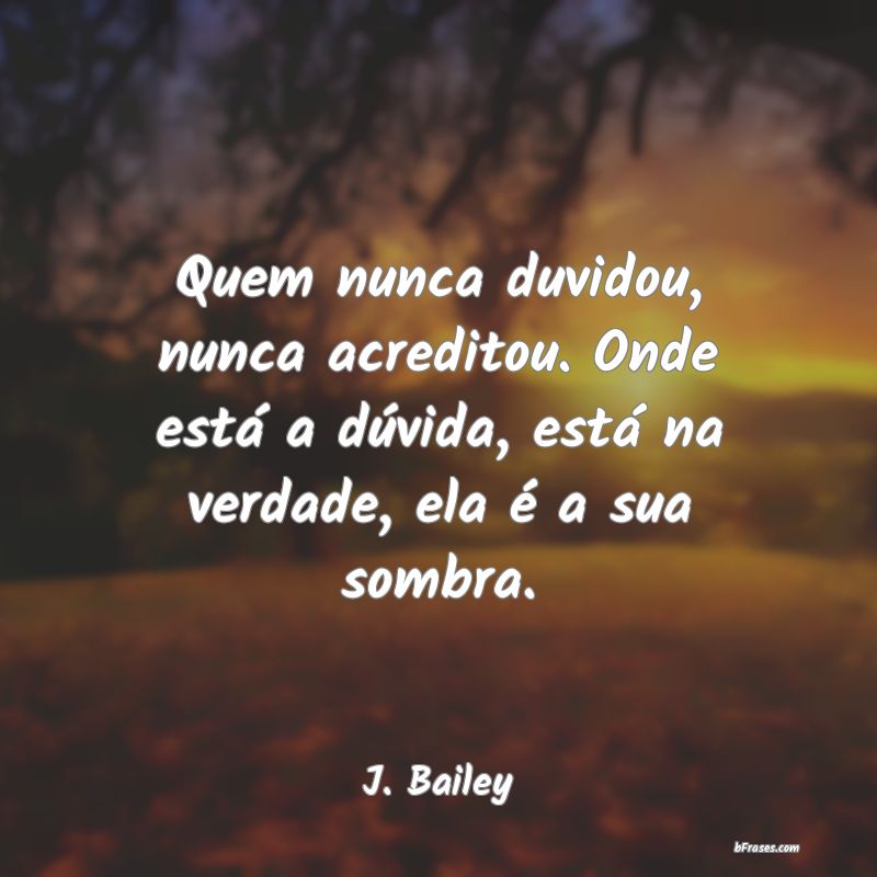 Frases de J. Bailey