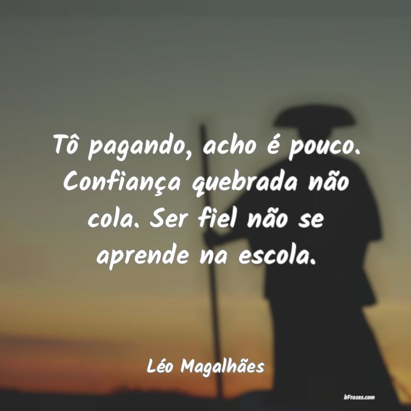 Frases de Léo Magalhães