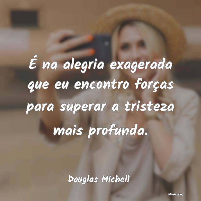 Frases de Douglas Michell
