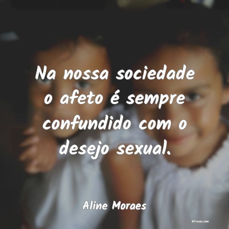 Frases de Aline Moraes