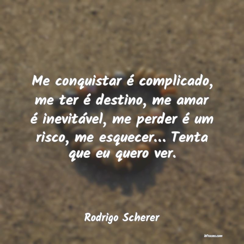 Frases de Rodrigo Scherer