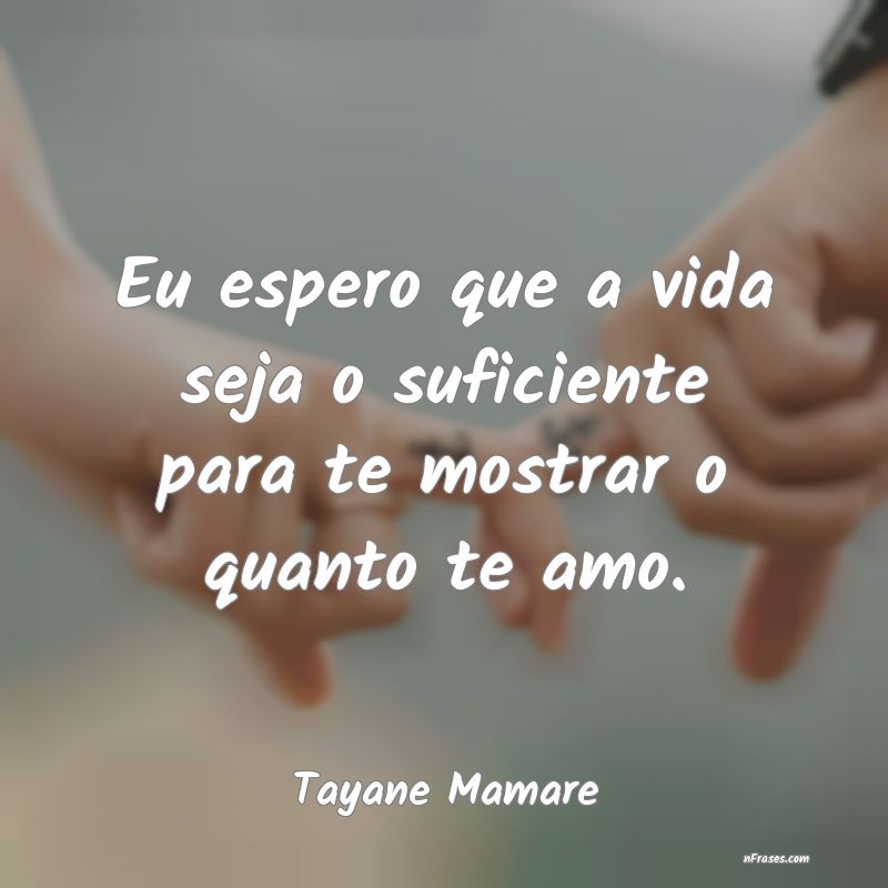 Frases de Tayane Mamare