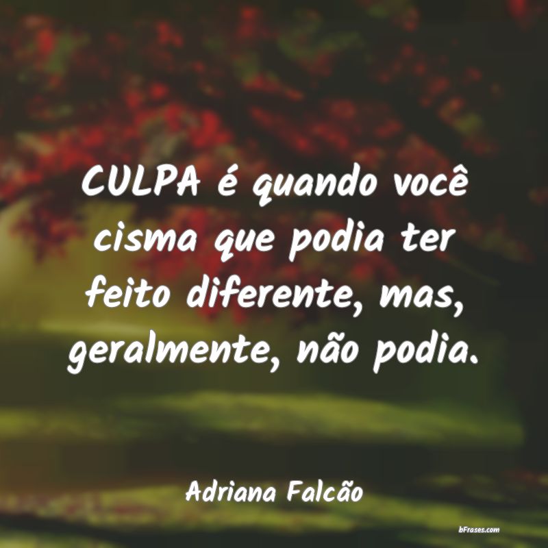Frases de Adriana Falcão