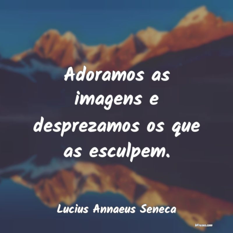 Frases de Lucius Annaeus Seneca