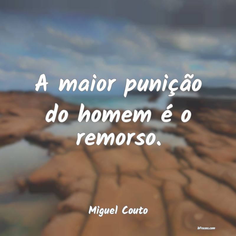 Frases de Miguel Couto