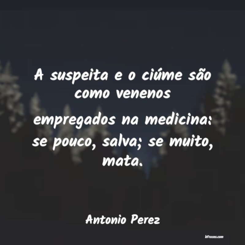 Frases de Antonio Perez