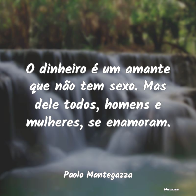 Frases de Paolo Mantegazza