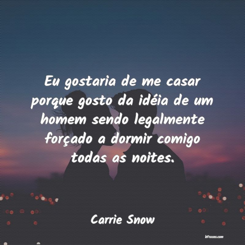 Frases de Carrie Snow