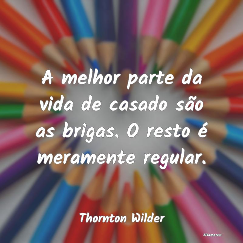 Frases de Thornton Wilder