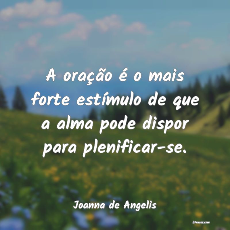 Frases de Joanna de Angelis