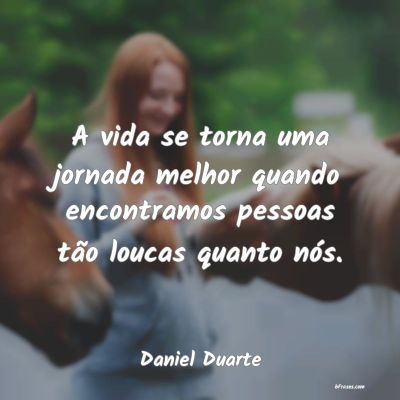 Frases de Daniel Duarte