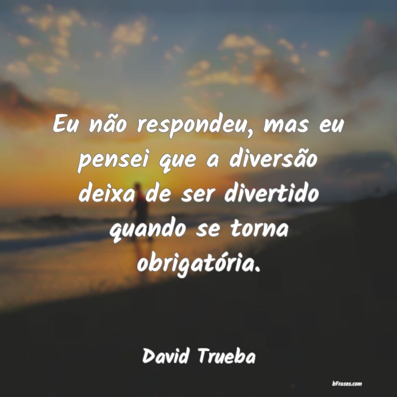 Frases de David Trueba