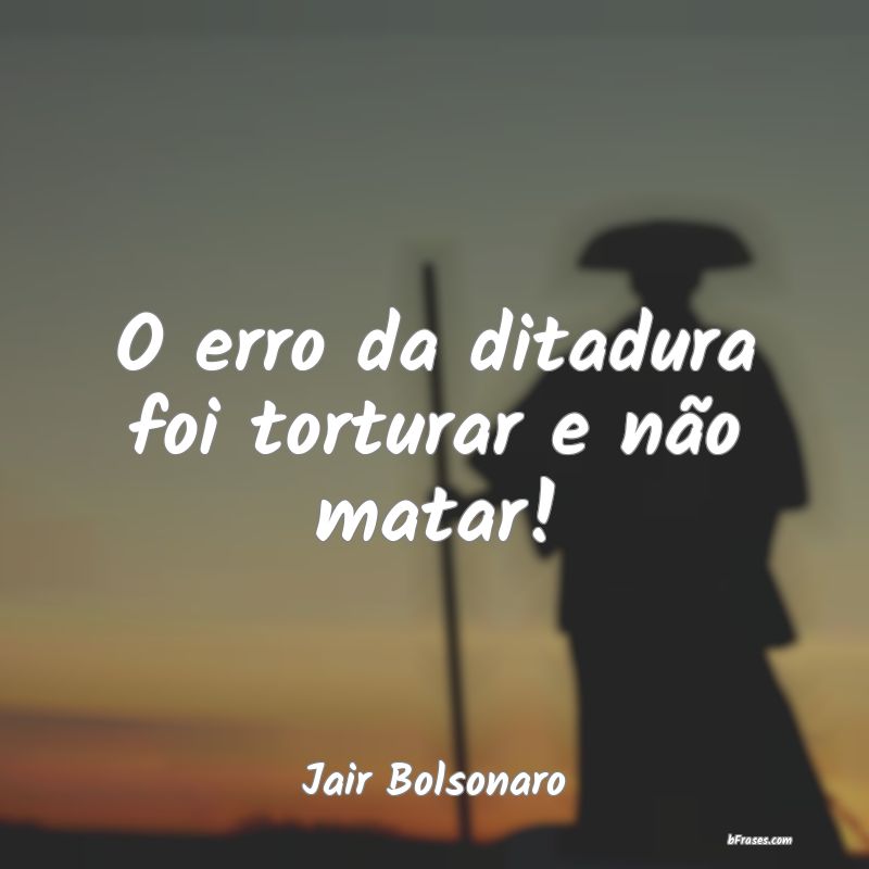 Frases de Jair Bolsonaro