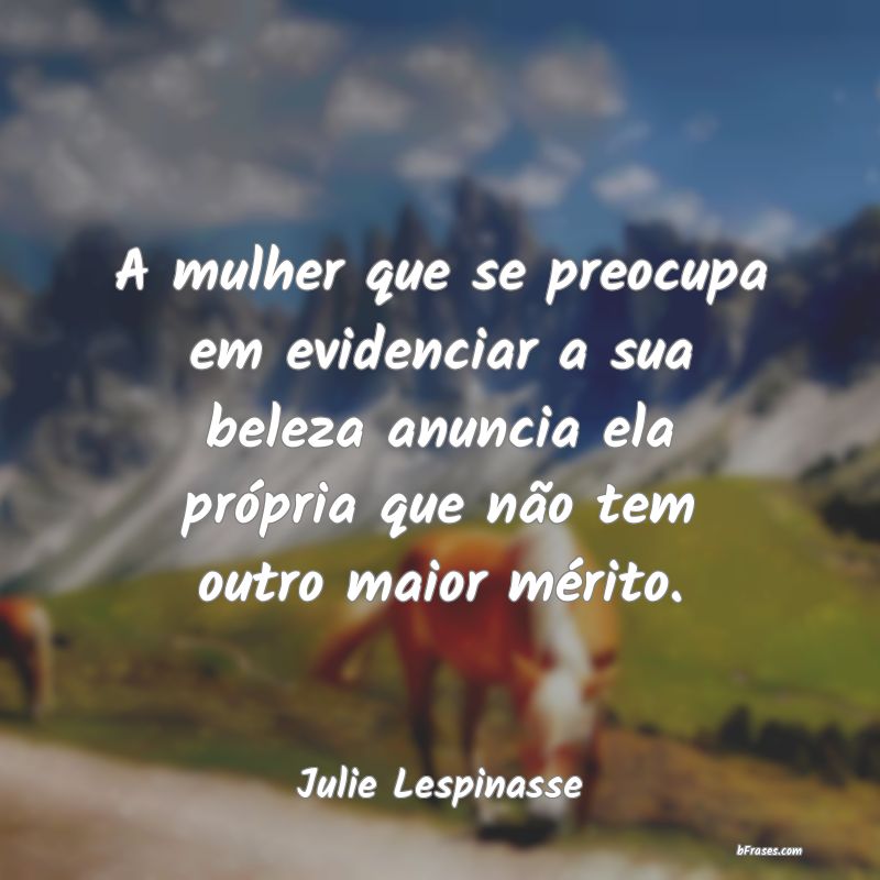Frases de Julie Lespinasse