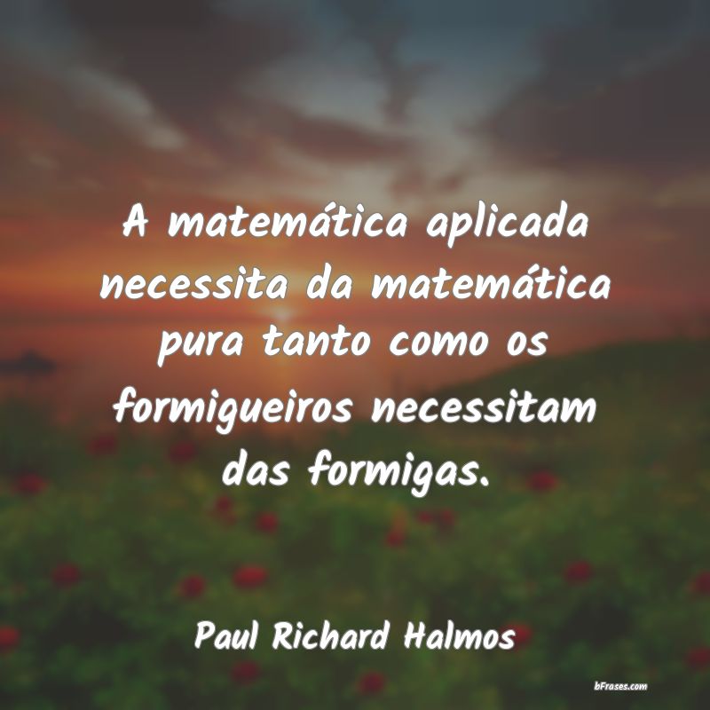 Frases de Paul Richard Halmos