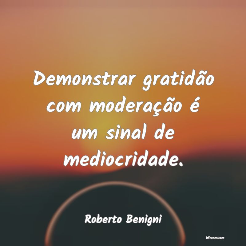 Frases de Roberto Benigni