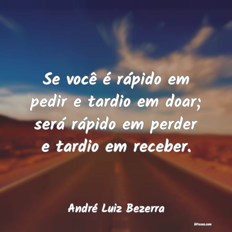 Frases de André Luiz Bezerra