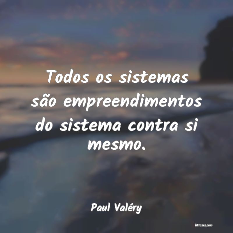 Frases de Paul Valéry
