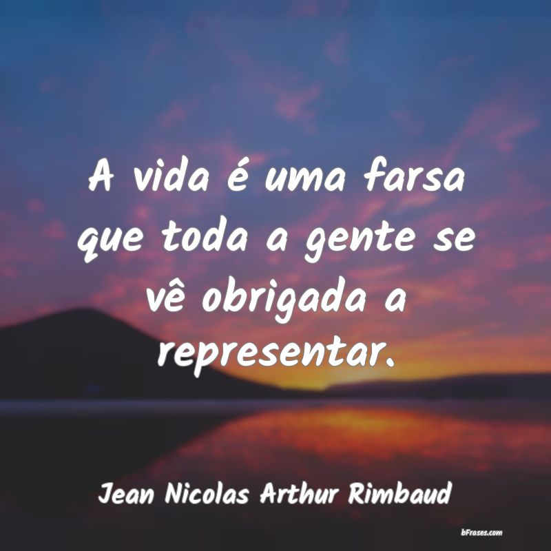 Frases de Jean Nicolas Arthur Rimbaud