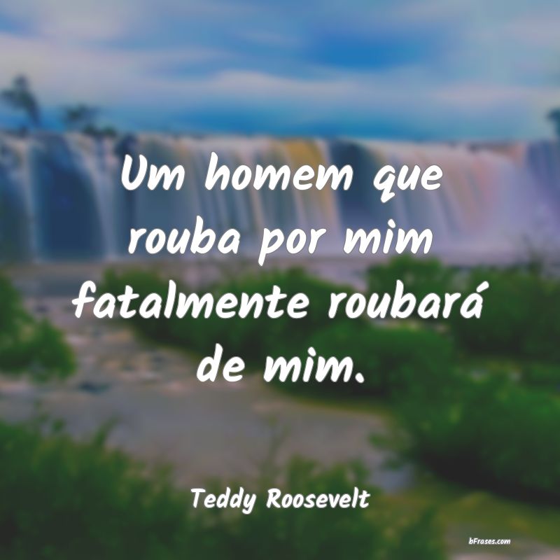 Frases de Teddy Roosevelt