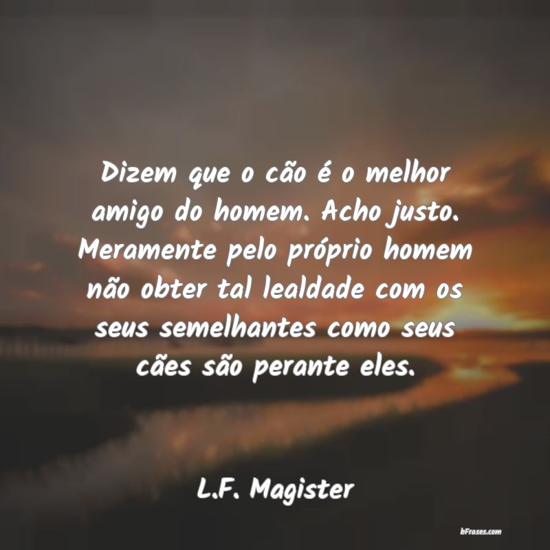 Frases de L.F. Magister