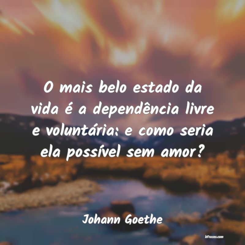 Frases de Johann Goethe
