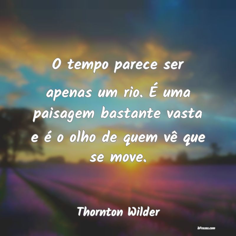Frases de Thornton Wilder
