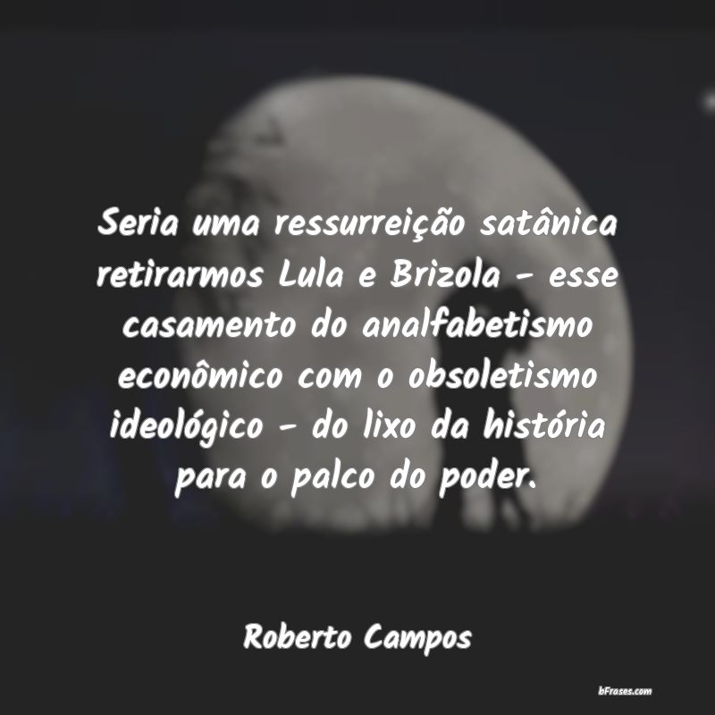 Frases de Roberto Campos