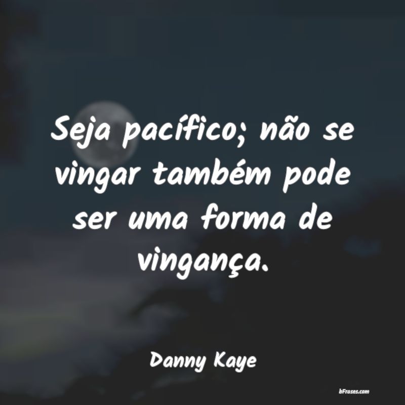 Frases de Danny Kaye