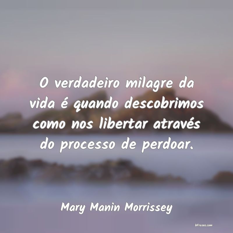 Frases de Mary Manin Morrissey