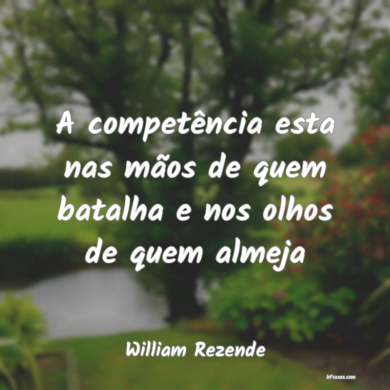 Frases de William Rezende