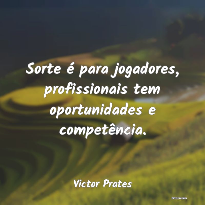 Frases de Victor Prates