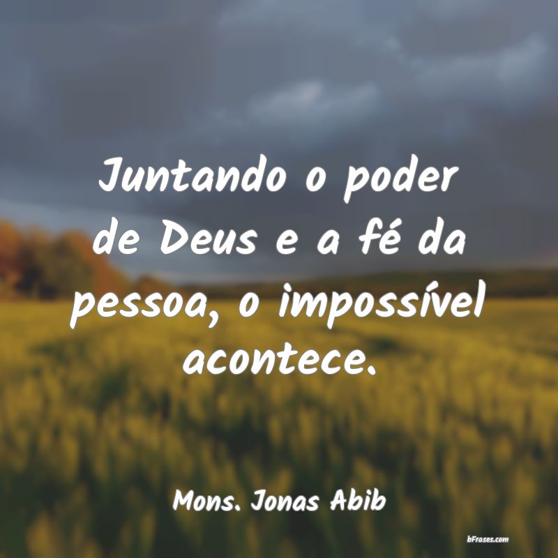 Frases de Mons. Jonas Abib