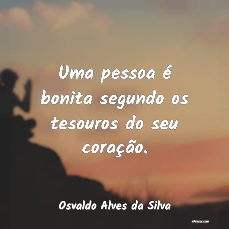 Frases de Osvaldo Alves da Silva