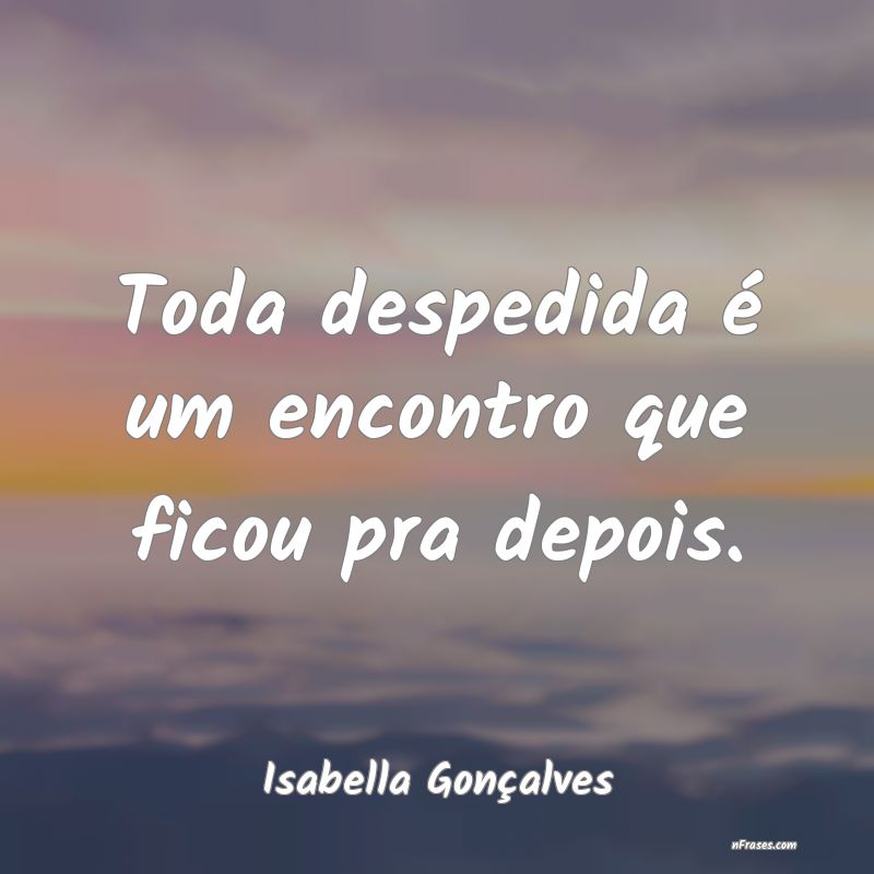Frases de Isabella Gonçalves