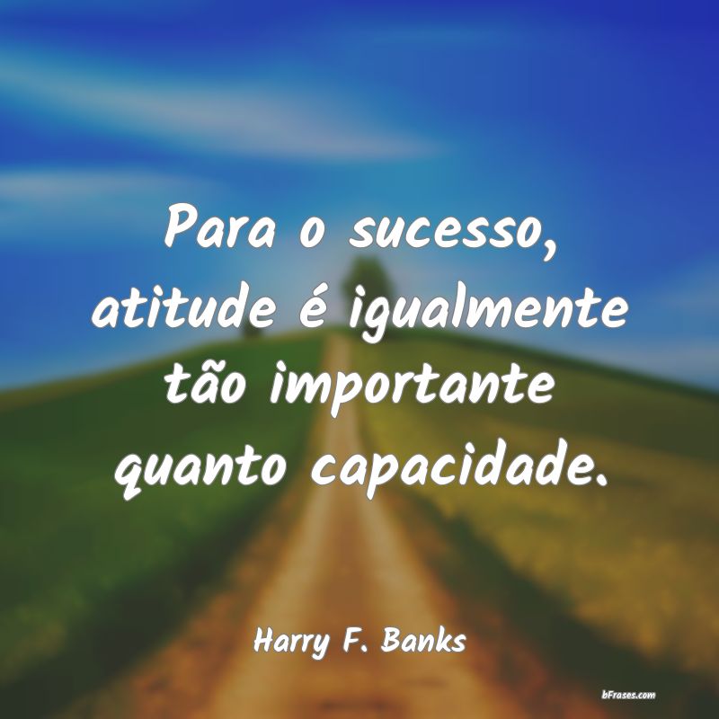 Frases de Harry F. Banks