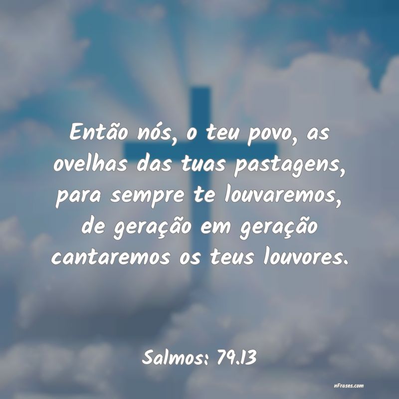 Frases de Salmos: 79.13