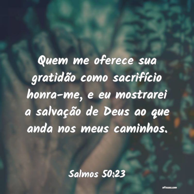 Frases de Salmos 50:23
