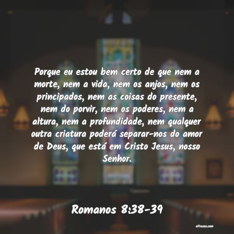 Frases de Romanos 8:38-39